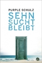 Sehnsucht bleibt - Purple Schulz Buch